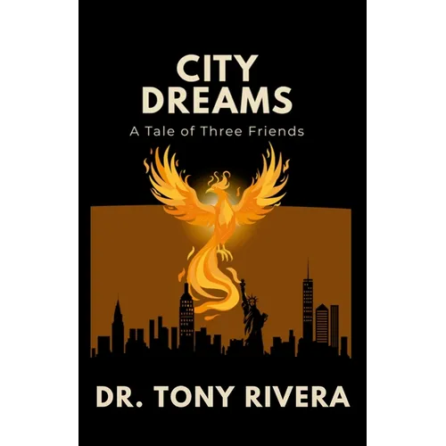 City Dreams: A Tale Of Three Friends