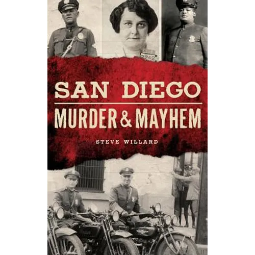 San Diego Murder and Mayhem