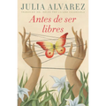 Antes de Ser Libres (Before We Were Free)