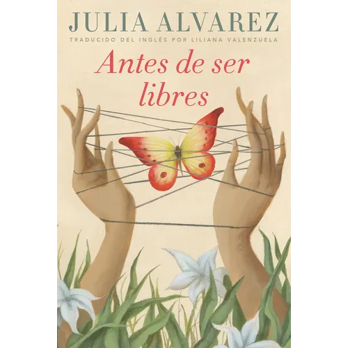 Antes de Ser Libres (Before We Were Free)