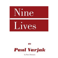Nine Lives by Paul Varjak by Dave Dumanis
