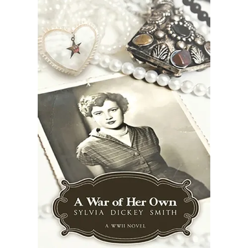 A War of Her Own: A World War II Novel
