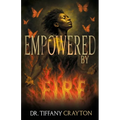 Empowered by Fire