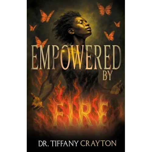 Empowered by Fire