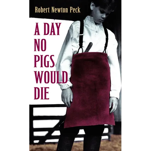 A Day No Pigs Would Die