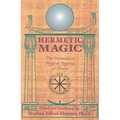 Hermetic Magic: The Postmodern Magical Papyrus of Abaris