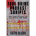 True Crime Podcast Scripts