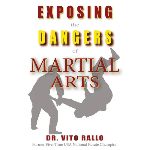 Exposing the Dangers of Martial Arts: Mortal Enemies: Martial Arts and Christianity