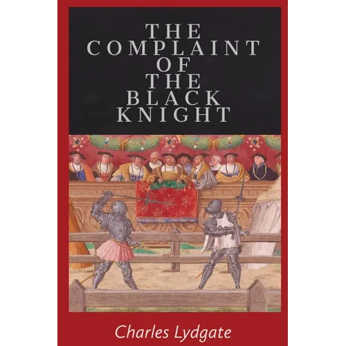 The Complaint of the Black Knight