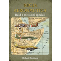 REGIA AERONAUTICA - Raid e missioni speciali