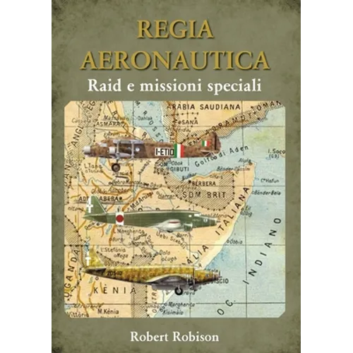 REGIA AERONAUTICA - Raid e missioni speciali