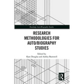 Research Methodologies for Auto/Biography Studies