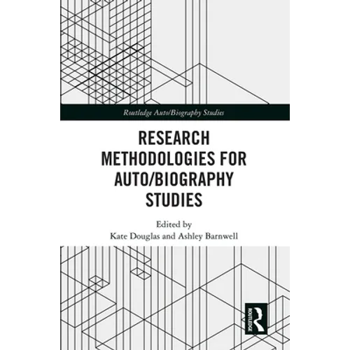 Research Methodologies for Auto/Biography Studies
