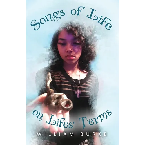 Songs of Life on Lifes' Terms