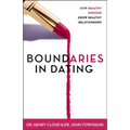 Boundaries in Dating: How Healthy Choices Grow Healthy Relationships