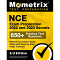 NCE Exam Preparation 2022 and 2023 Secrets - 650+ Practice Test Questions, National Counselor Study Guide with Step-by-Step Video Tutorials: [3rd Edit