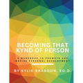 Becoming That Kynd of Person