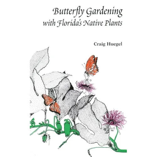 Butterfly Gardening with Florida's Native Plants