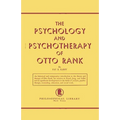 The Psychology and Psychotherapy of Otto Rank: An Historical and Comparative Introduction