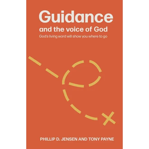 Guidance and the Voice of God: God's living word will show you where to go