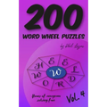200 Word Wheel Puzzles: Vol. 4