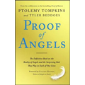 Proof of Angels: The Definitive Book on the Reality of Angels and the Surprising Role They Play in Each of Our Lives
