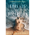Threads of Deception: A Suddenly French Mystery