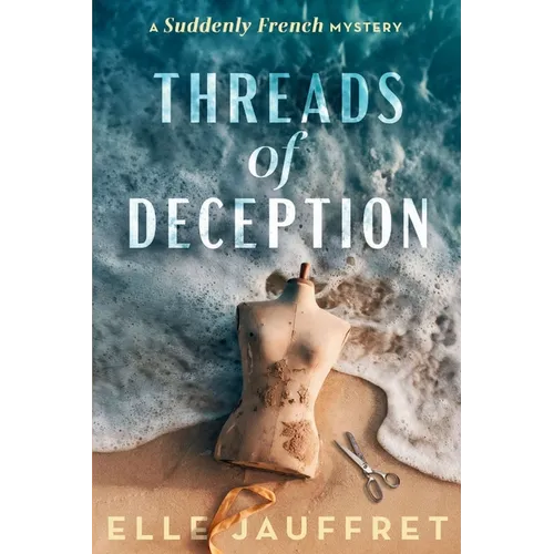 Threads of Deception: A Suddenly French Mystery