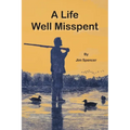 A Life Well Misspent