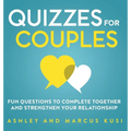 Quizzes for Couples: Fun Questions to Complete Together and Strengthen Your Relationship