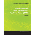 6 Variations on Mio Caro Adone by Wolfgang Amadeus Mozart for Solo Piano (1773) K.180/173c