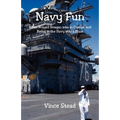 Navy Fun - When Ronald Reagan was in Charge, and Being in the Navy was a Blast