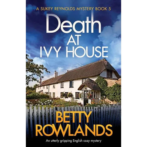 Death at Ivy House: An utterly gripping English cozy mystery
