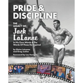 Pride & Discipline: The Legacy of Jack LaLanne