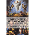 Who is This King of Glory?: A Critical Study of the Christos-Messiah Tradition