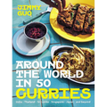 Around the World in 50 Curries: India, Thailand, Sri Lanka, Singapore, Japan, and Beyond