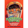 Johnny's Jukebox Trivia: 1,001 Fantastic Questions from the Golden Age of Rock and Roll