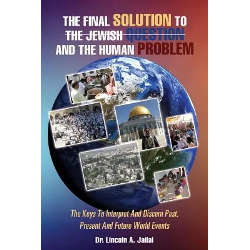 The Final Solution to the Jewish Question and the Human Problem