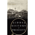Hidden History of Prescott