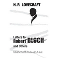 Letters to Robert Bloch and Others