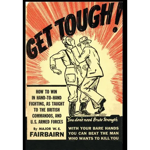 Get Tough!: How To Win In Hand To Hand Fighting