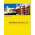 Auroville Architecture: towards new forms for a new consciousness