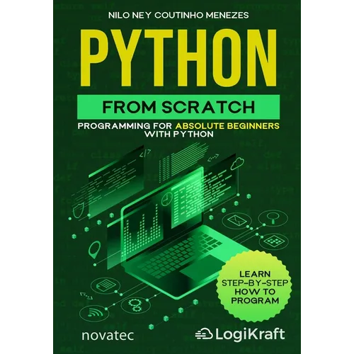 Python from Scratch: Programming for absolute beginners with Python