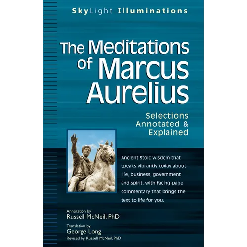 The Meditations of Marcus Aurelius: Selections Annotated & Explained