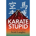 Karate Stupid