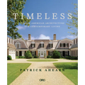 Timeless: Classic American Architecture for Contemporary Living