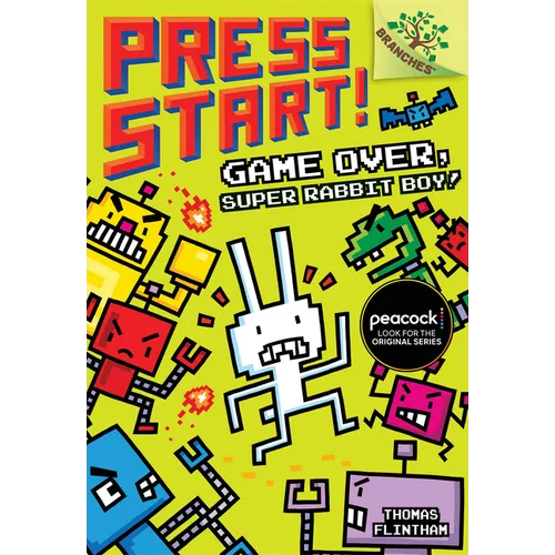 Game Over, Super Rabbit Boy!: A Branches Book (Press Start! #1): Volume 1