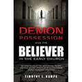 Demon Possession and the Believer in the Early Church