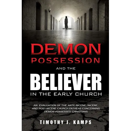 Demon Possession and the Believer in the Early Church
