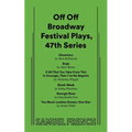 Off Off Broadway Festival Plays, 47th Series